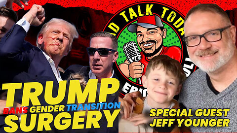 "Trump's Groundbreaking Ban on Child Gender Surgeries | Special Guest: Jeff Younger LIVE!"