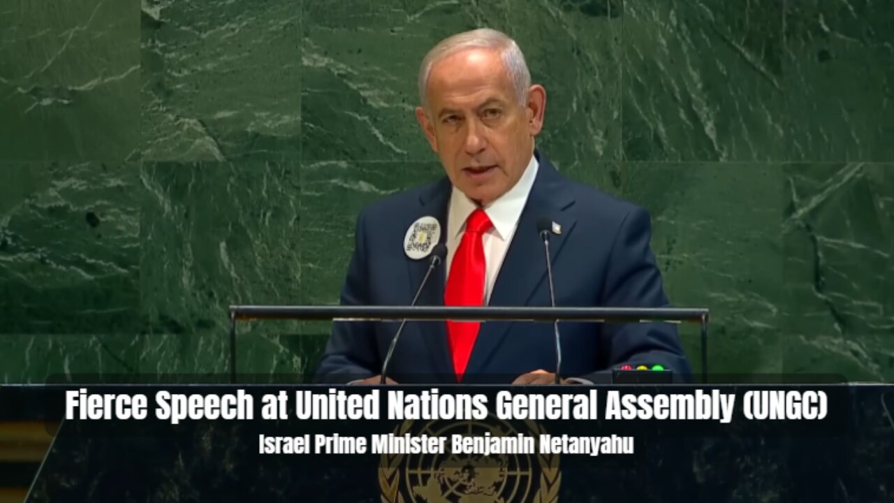 Fierce Speech at United Nations General Assembly (UNGC) by Israel PM Benjamin Netanyahu