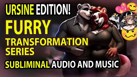 ✨▶ FURRY TRANSFORMATION: URSINE/BEAR 🐼🐻◀✨ Transformation Subliminal Music and Audio 💖🎶🐄