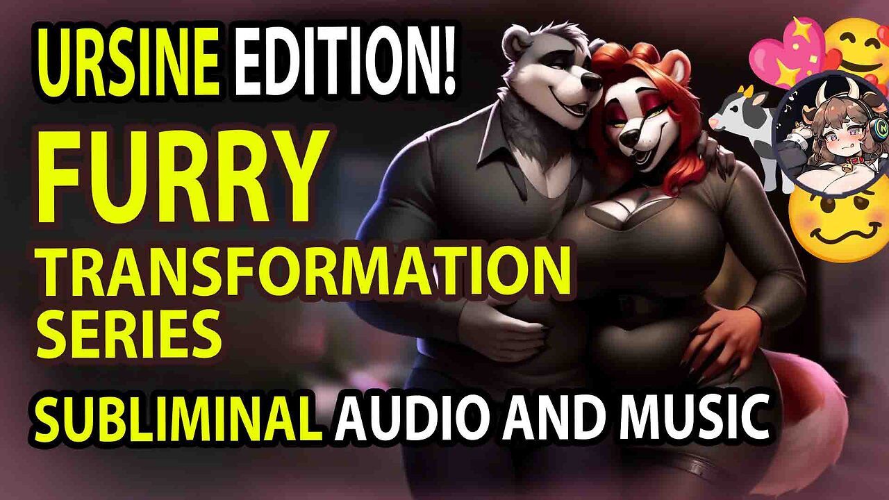✨▶ FURRY TRANSFORMATION: URSINE/BEAR 🐼🐻◀✨ Transformation Subliminal Music and Audio 💖🎶🐄