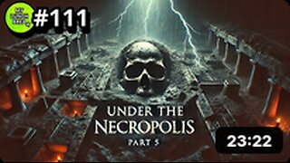 Under The Necropolis - Pt 5