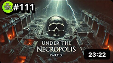 Under The Necropolis - Pt 5