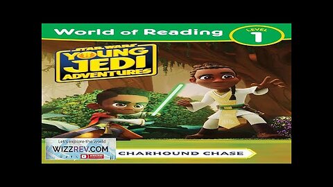 World Of Reading: Star Wars: Young Jedi Adventures: The Charhound Chase Review