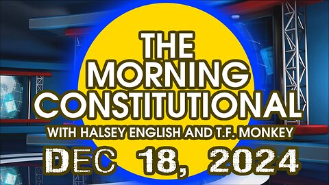 The Morning Constitutional: December 18th, 2024