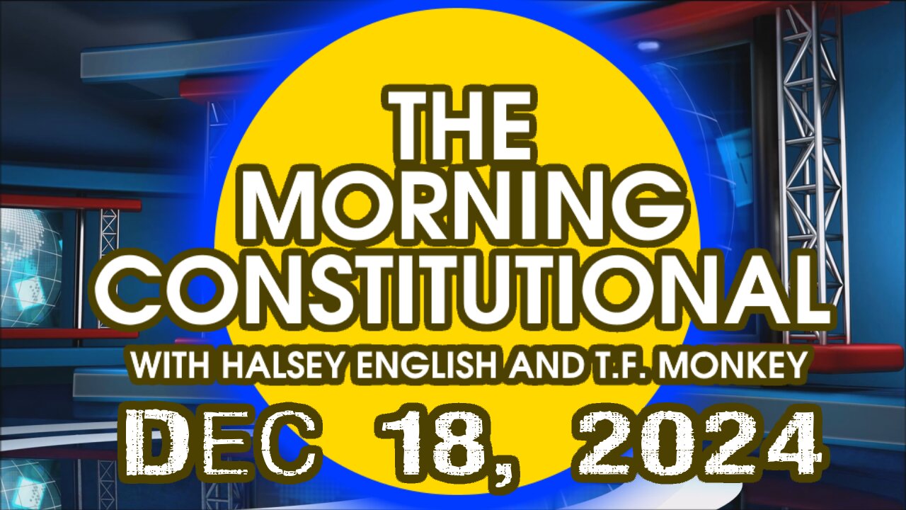 The Morning Constitutional: December 18th, 2024