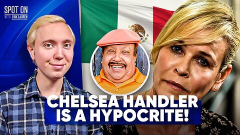 Chelsea Handler FREAKS OUT About ICE After Years of Using Mexican Immigrants As Butt of the Joke