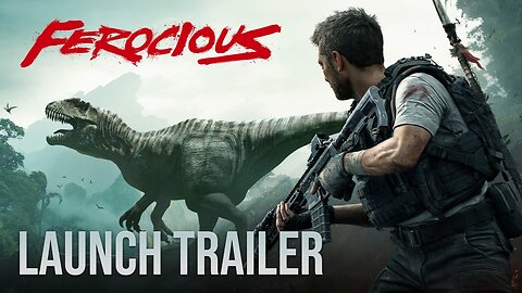 Ferocious - Official Launch Trailer