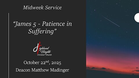 Midweek Service - "James 5 Patience in Suffering"