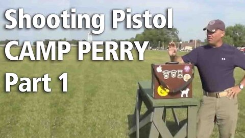 Shooting Pistol CAMP PERRY Part 1