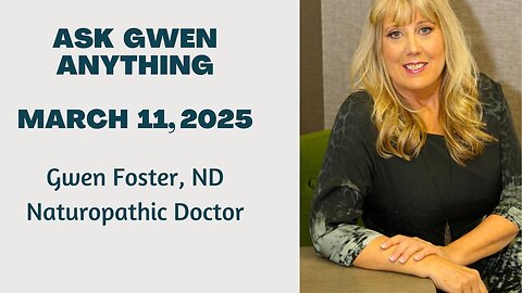 Ask Gwen Anything - March 11, 2025