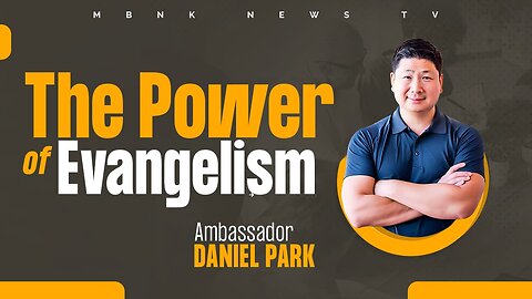 The Power of Evangelism | Mamlakak Broadcast Network