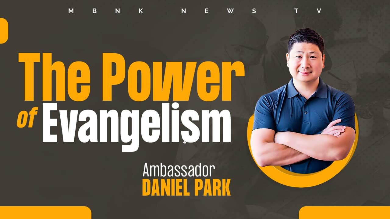 The Power of Evangelism | Mamlakak Broadcast Network