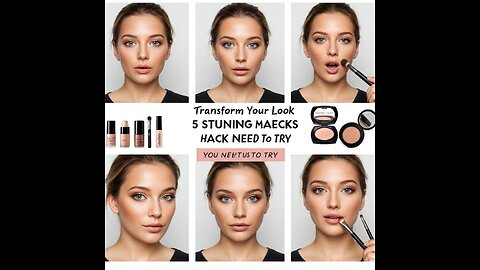 Transform Your Look: 5 Stunning Makeup Hacks You Need to Try!