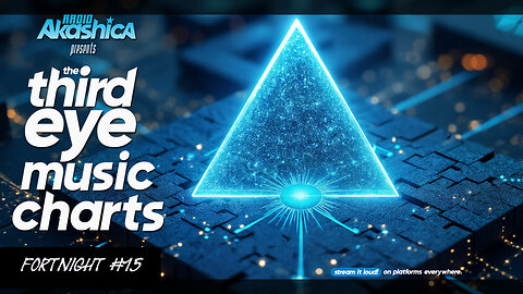 Radio Akashica Third Eye Music Charts (No. 15) #top3