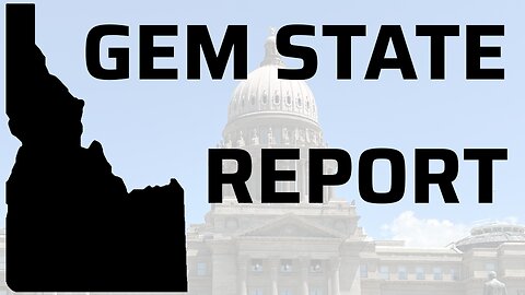 The Gem State Report