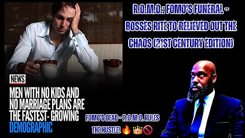 R.O.M.O.: FOMO's Funeral – Bosses Rite to Relieved Out the Chaos (21st Century Edition)