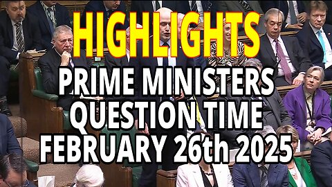 UK Parliament|Prime Minister's Questions Highlights – February 26th, 2025