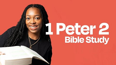 1 PETER 2 | BIBLE STUDY