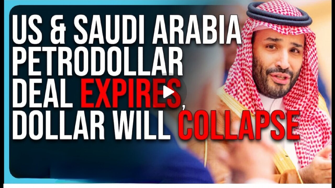 US & Saudi Arabia PetroDollar Deal EXPIRES, US Dollar Will COLLAPSE