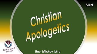 (02/23/25) Apologetics Class #2