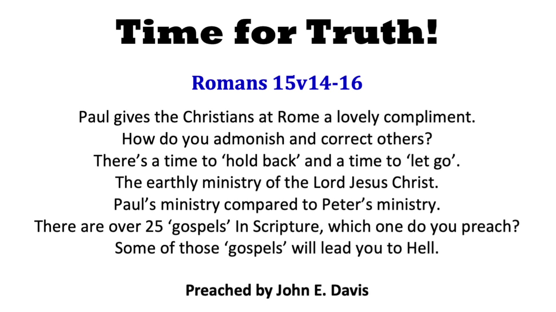 Romans 15v14-16 (Time for Truth!) Study 125