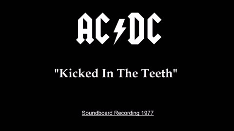 AC/DC - Kicked In The Teeth (Live in San Francisco 1977) Soundboard