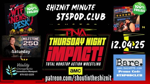 SHIZNIT MINUTE 12.4.25 - BT TALKS AMC & TNA IMPACT!