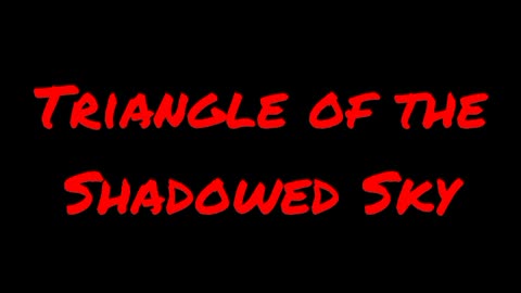 Triangle of the Shadowed Sky