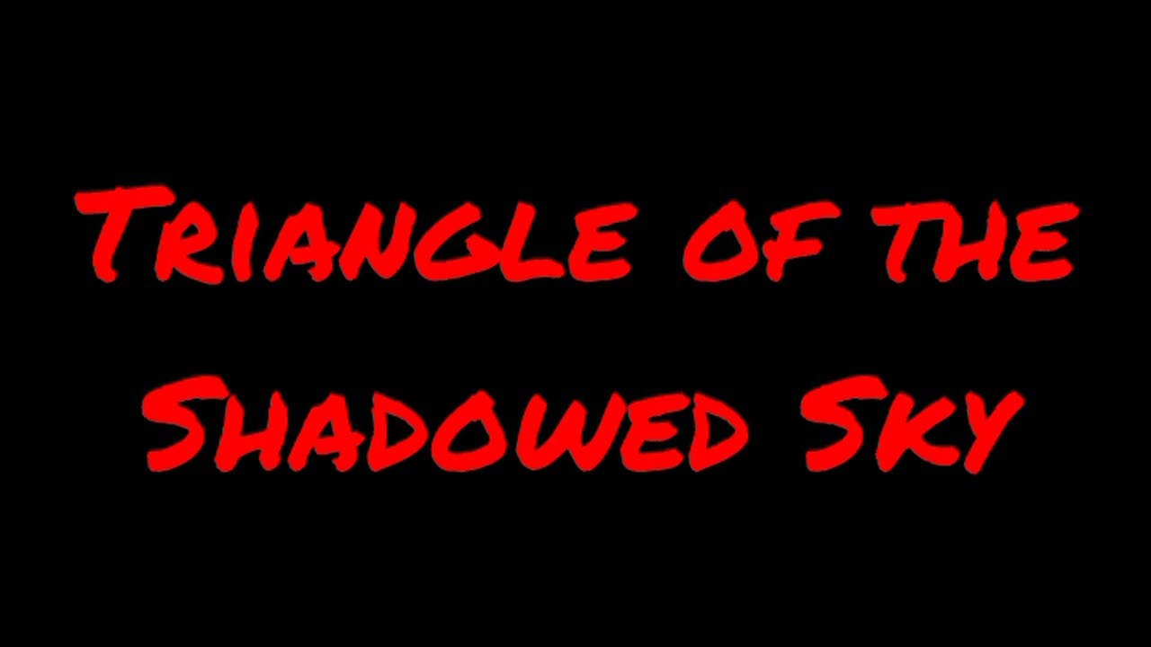 Triangle of the Shadowed Sky