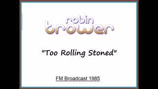 Robin Trower - Too Rolling Stoned (Live in Milwaukee, Wisconsin 1985) FM Broadcast