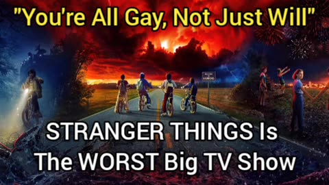 STRANGER THINGS Is The WORST Big TV Show