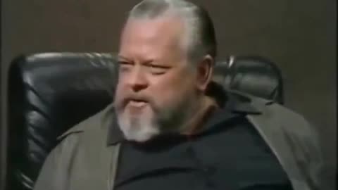 American film Director and Screenwriter Orson Welles on,