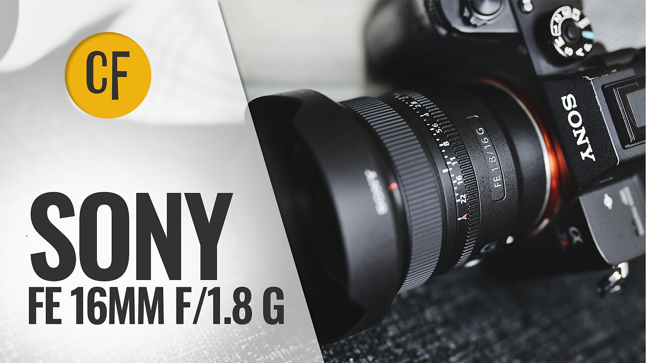 Sony FE 16mm f/1.8 'G' lens review