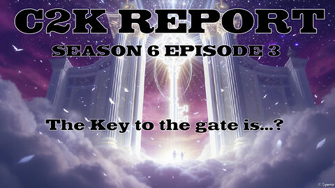 C2K Report S6 E003: The key to the gate is...?