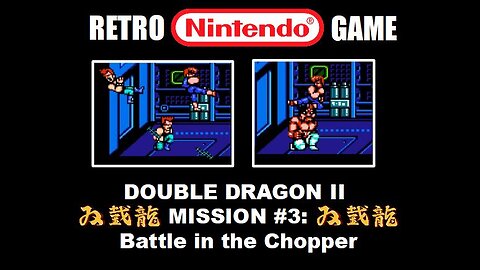 Double Dragon 2 (NES Nintendo) Mission #3 Battle in the Chopper: Full Level Complete Speed Run