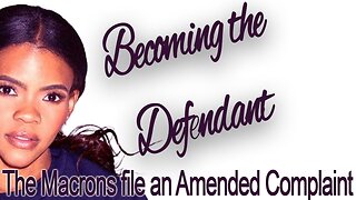 Becoming the Defendant: Macron v. Owens, the Amended Complaint
