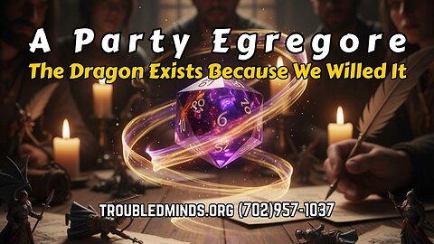 A Party Egregore - The Dragon Exists Because We Willed It