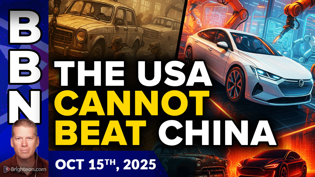 BBN, Oct 15, 2025 – Why the USA cannot compete with China...