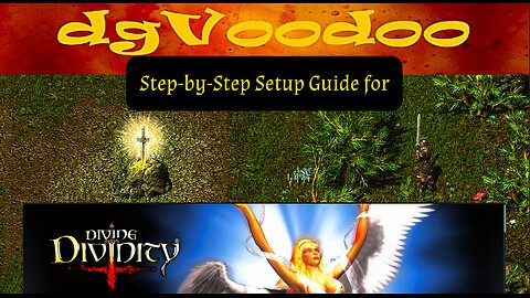 Setup DGVoodoo2 for Divine Divinity Performance - PLUS Top 3 Gameplay Tips to Get Started