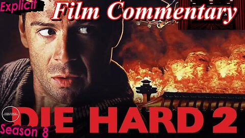 Die Hard 2 (1990) - Film Fanatic Commentary - Season 8