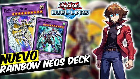 Rainbow Neos Deck | Breaking the metagame in Duel Links | Yu-Gi-Oh!