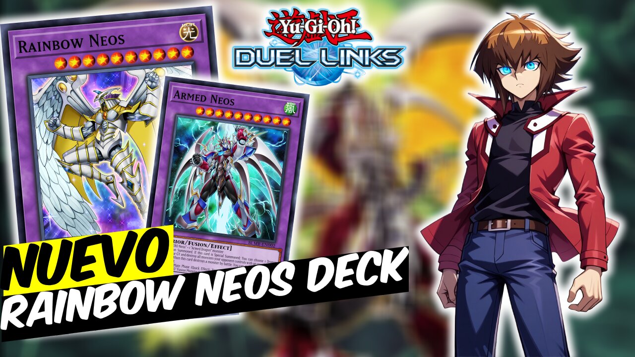 Rainbow Neos Deck | Breaking the metagame in Duel Links | Yu-Gi-Oh!
