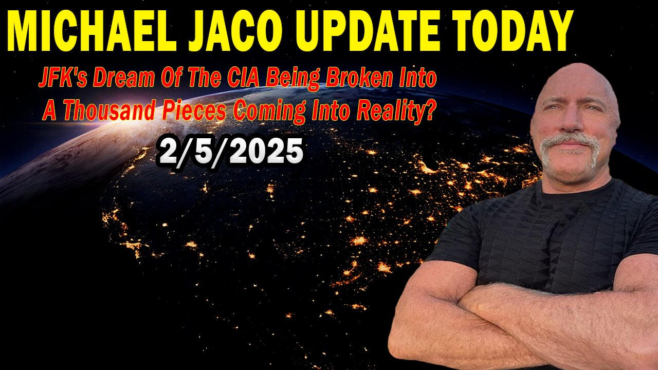 Michael Jaco Situation Update Feb 5: "JFK's Dream Of The CIA Being Broken Into A Thousand Pieces Coming Into Reality?"