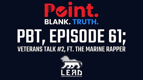 PBT, Episode 61; Veterans Talk #2, ft. The Marine Rapper