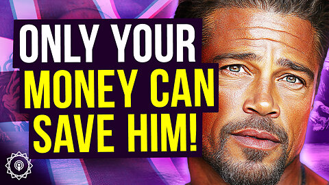 Brad Pitt Needs Your Money