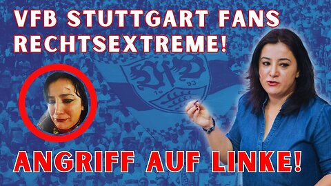 Linke Politikerin instrumentalisiert Übergriff durch VfB-Anhänger 😱