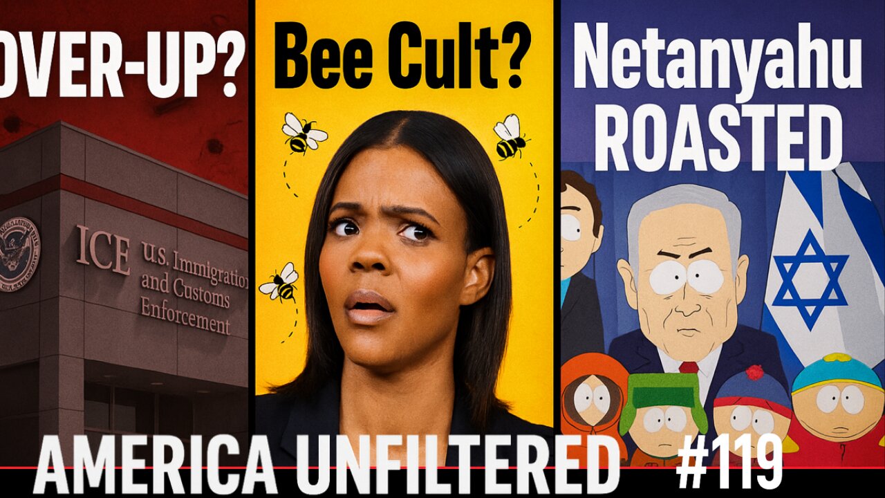 ICE Shooting Cover Up, Candace’s Bee Cult, & South Park on Netanyahu | America Unfiltered #119