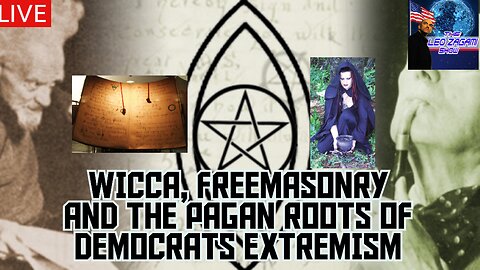 WICCA, FREEMASONRY AND THE PAGAN ROOTS OF DEMOCRATS EXTREMISM