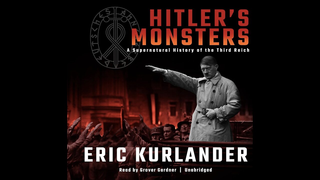 Hitler's Monsters: A Supernatural History of the Third Reich with Dr. Eric Kurlander. (2021)