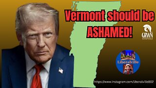 VERMONT should be ASHAMED!!!